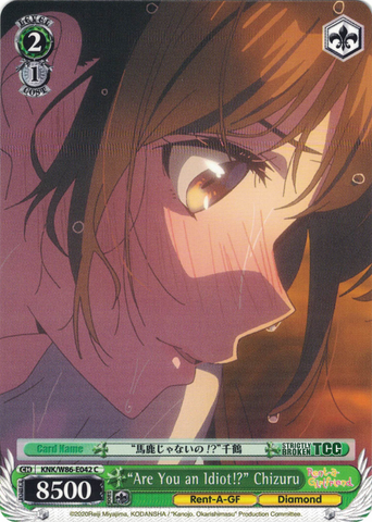 KNK/W86-E042 "Are You an Idiot!?" Chizuru - Rent-A-Girlfriend Weiss Schwarz English Trading Card Game