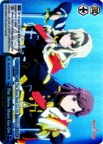 RSL/S56-E095R The Show Must Go On (Foil) - Revue Starlight English Weiss Schwarz Trading Card Game