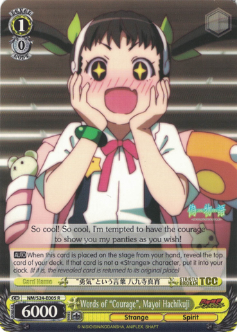 NM/S24-E005 Words of "Courage", Mayoi Hachikuji - NISEMONOGATARI English Weiss Schwarz Trading Card Game