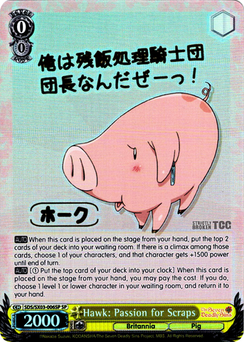 SDS/SX03-006SP Hawk: Passion for Scraps (Foil) - The Seven Deadly Sins English Weiss Schwarz Trading Card Game