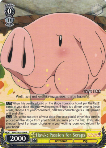 SDS/SX03-006 Hawk: Passion for Scraps - The Seven Deadly Sins English Weiss Schwarz Trading Card Game