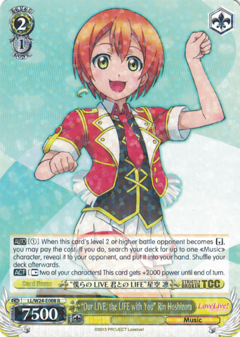 LL/W24-E008 "Our LIVE, the LIFE with You" Rin Hoshizora - Love Live! English Weiss Schwarz Trading Card Game