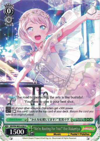 BD/EN-W03-038 "We're Rooting For You!" Eve Wakamiya - Bang Dream Girls Band Party! MULTI LIVE English Weiss Schwarz Trading Card Game