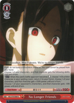 KGL/S79-E069 No Longer Friends - Kaguya-sama: Love is War English Weiss Schwarz Trading Card Game