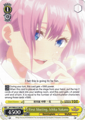 5HY/W83-E136 First Meeting, Ichika Nakano - The Quintessential Quintuplets English Weiss Schwarz Trading Card Game