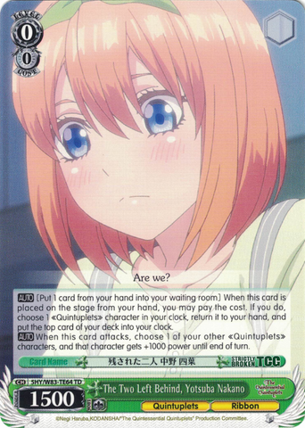 5HY/W83-TE64 The Two Left Behind, Yotsuba Nakano - The Quintessential Quintuplets English Weiss Schwarz Trading Card Game